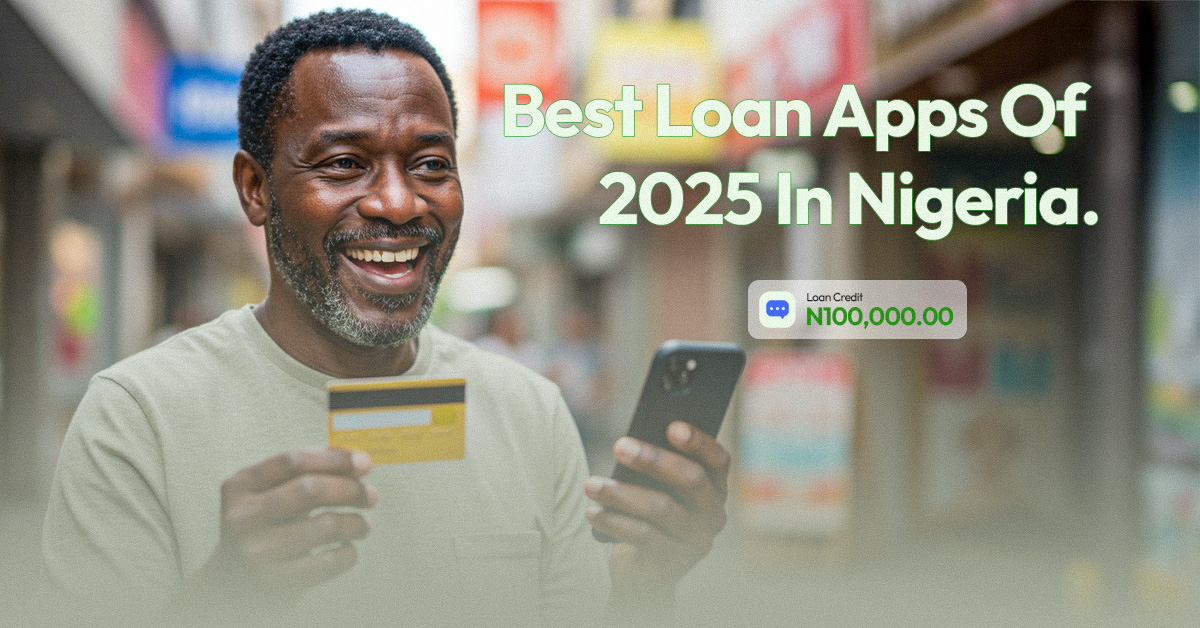 Best Loan Apps of 2025 in Nigeria